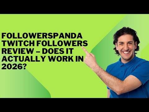 FollowersPanda Twitch Followers Review – Does It Actually Work in 2026?