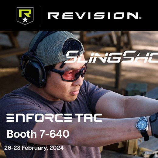Join us at Enforce Tac 2024 and see our new SlingShot Ballistic Sunglasses featuring: • Browless Frames - Reduces fogging, increases FOV • I-Vis® - Environmentally optimized lenses • LazrBloc® - Suite of laser protective lenses • Ocumax® - Proprietary next-gen anti-fog coating https://www.revisionmilitary.com/slingshot-eyewear February 26-28, Booth 7-640 See you in Nuremberg! | Revision
