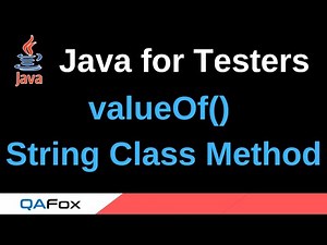 Java for Testers - Part 113 - valueOf() String Class Method