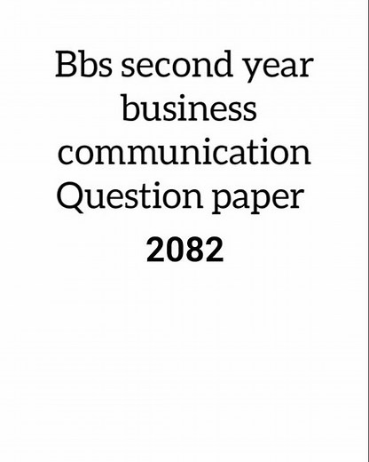 bbs second year business communication question paper 2082// bbs 2nd Year English Question 2082//