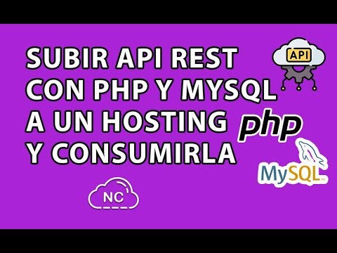 COMO SUBIR UNA API REST CON PHP Y MYSQL A UN HOSTING Y CONSUMIRLA