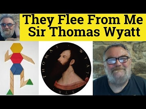 🔵 They Flee from Me Poem by Sir Thomas Wyatt - Summary Analysis - They Flee from Me Sir Thomas Wyatt