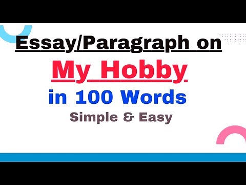 Essay on My Hobby in 100 Words | Short Essay/Paragraph Writing on My Hobby in English For Students