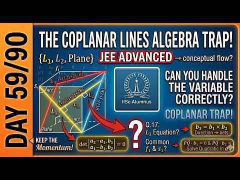 Coplanar Lines Trap: Can You Handle the Variable? | 3D Geometry | JEE Advanced Maths (Day 59/90)