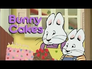 Max and Ruby: Bunny Cakes