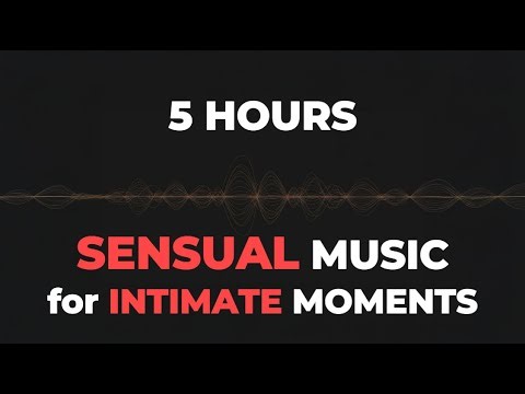 Sensual & Romantic Ambient Music for Intimate Moments, Lovers, and Relaxation