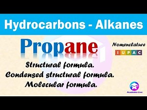 Propane, Structural formula, Condensed structural formula and Molecular formula.