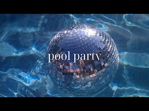 pool party | playlist