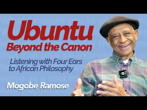 Ubuntu Beyond the Canon: Listening with Four Ears to African Philosophy (Mogobe Ramose)