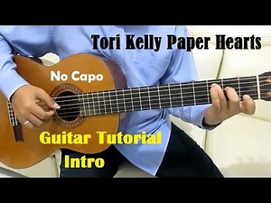 Tori Kelly Paper Hearts Guitar Tutorial No Capo ( Intro ) - Guitar Lessons for Beginners