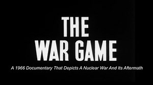 The War Game (A 1966 Documentary That Depicts A Nuclear War And Its Aftermath)