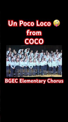 “Un Poco Loco” 🤪 from COCO | BGEC Elementary Chorus #coco #unpocoloco #choir #kids #cover #singing