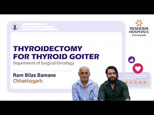 Thyroidectomy for Thyroid Goiter | Yashoda Hospitals Hyderabad