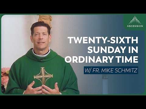 Twenty-sixth Sunday in Ordinary Time - Mass with Fr. Mike Schmitz