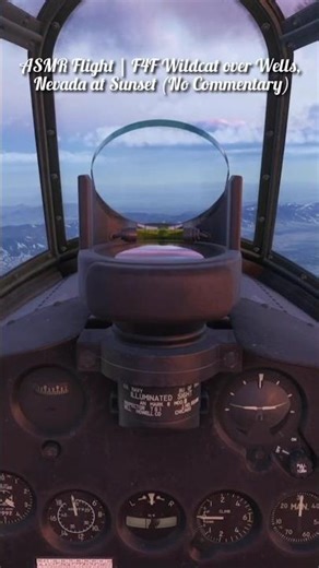 ASMR Flight | F4F Wildcat over Wells, Nevada at Sunset (No Commentary)