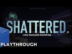 Shattered. | Minecraft Escape Map Playthrough