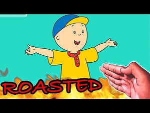 CAILLOU: ROASTED (birthday special)