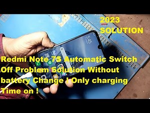 Redmi Note 7S Automatic Switch Off Problem Solution Without battery Change ! Only charging Time on !