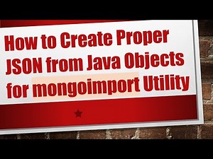 How to Create Proper JSON from Java Objects for mongoimport Utility
