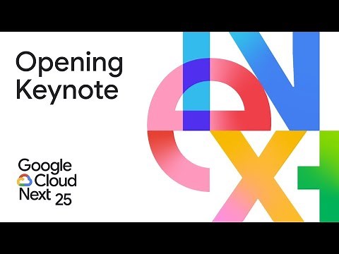 Google Cloud Next 2025 - Opening Keynote: The new way to cloud