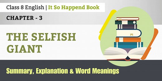 The Selfish Giant Summary, Explanation Class 8 Chapter 3