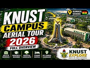 KNUST Campus Aerial Tour 2026 — Full Overview