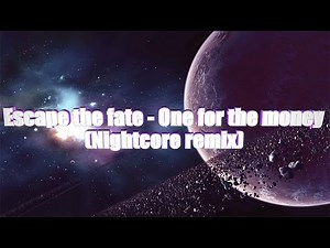LYRICS | Escape the fate - One for the money (Nightcore)