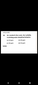 On standard silica scale, the turbidity in drinking water shoul... | Filo