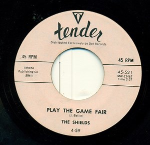The Shields - Play The Game Fair / Fare Thee Well, My Love