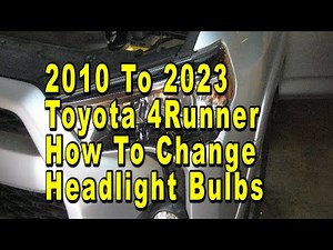 Toyota 4Runner How To Change Headlight Bulbs 5th Generation 2010 To 2023 With Part Numbers