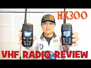 VHF "Marine" Radio Review: Standard Horizon HX300