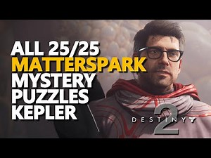 All Matterspark Mystery Puzzles Kepler Destiny 2