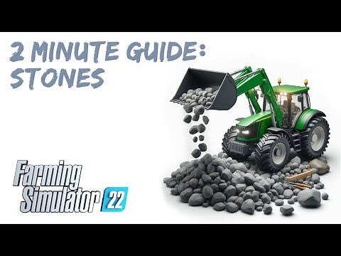 2 Minute Guide: Stones | Farming Simulator 22