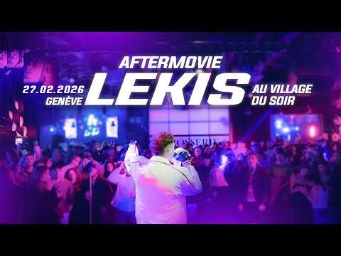 LEKIS au VILLAGE DU SOIR à Genève - 27.02.2026 (Aftermovie by Flaco)