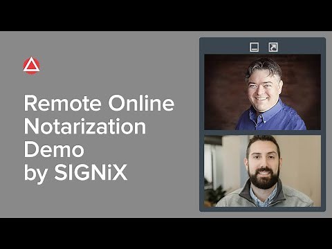 Remote Online Notarization Demo Courtesy of SIGNiX