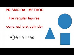 Prismoidal Volume for Regular Figures | Volume of Cone, Cylinder & Sphere