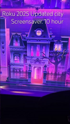 Roku 2025 updated city screensaver 10 hour