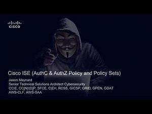 Cisco Identity Services Engine: AuthC and Authz Policy Sets and Policies