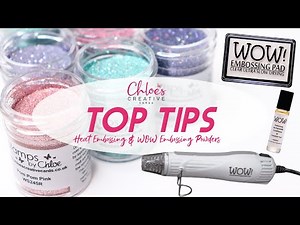 Top Tips for using WOW Embossing Powders & Embossing Glitters with Chloe Endean