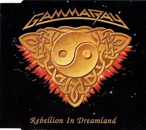 Gamma Ray - Rebellion In Dreamland