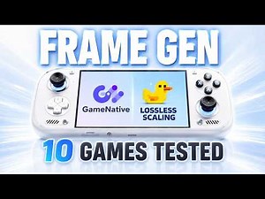 Lossless Scaling Frame Gen is Now on GameNative - 10 Games Tested