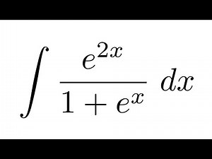 Integral of (e^2x)/(1+e^x) (substitution)