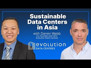 Rising to the Challenge of Sustainable Data Centers in Asia-Darren Webb, CEO-Evolution Data Centres