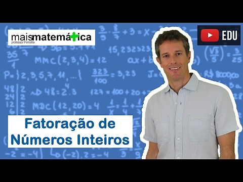 Matemática Básica - Aula 8 - Fatoração de números inteiros
