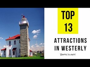 Top 13. Best Tourist Attractions in Westerly - Rhode Island