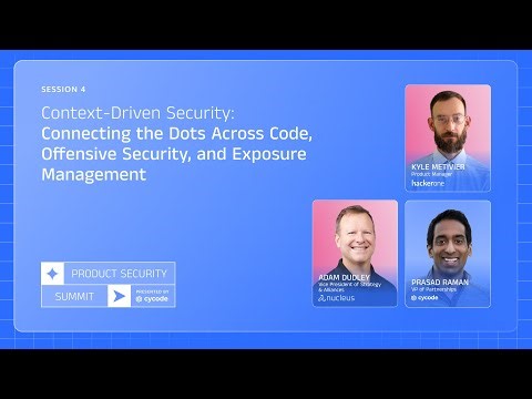 Session 4: Context-Driven Security | Connecting the Dots