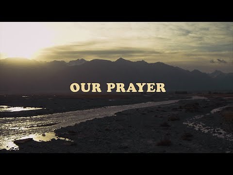 Rend Collective - OUR PRAYER (Lyric Video)