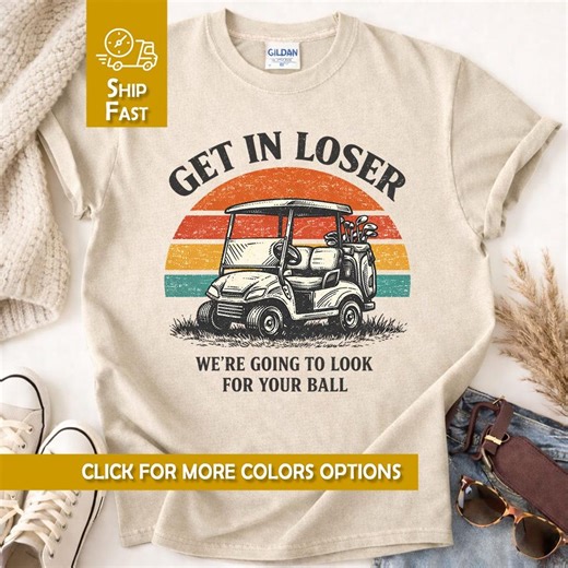 Get in Loser Golf Shirt Funny Golf Cart Joke Tee Retro Golfer Humor Quote Weekend Course Parody Vintage Sun Graphic Gift for Golf Lovers Top - Etsy