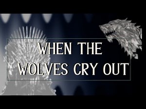 WHEN THE WOLVES CRY OUT (ESPAÑOL) | Game of Thrones