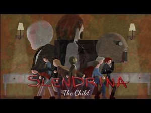•Slendrina Saga• Episode Five: The Child